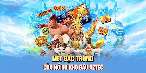 Tính năng đặc biệt trong game Kho Báu Aztec