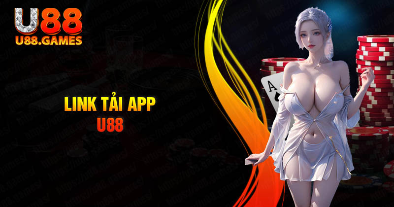 Link tải U88 uy tín 100% mới nhất Link tải U88 uy tín 100% mới nhất